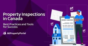 Property Inspections in Canada Best Practices and Tools for Success
